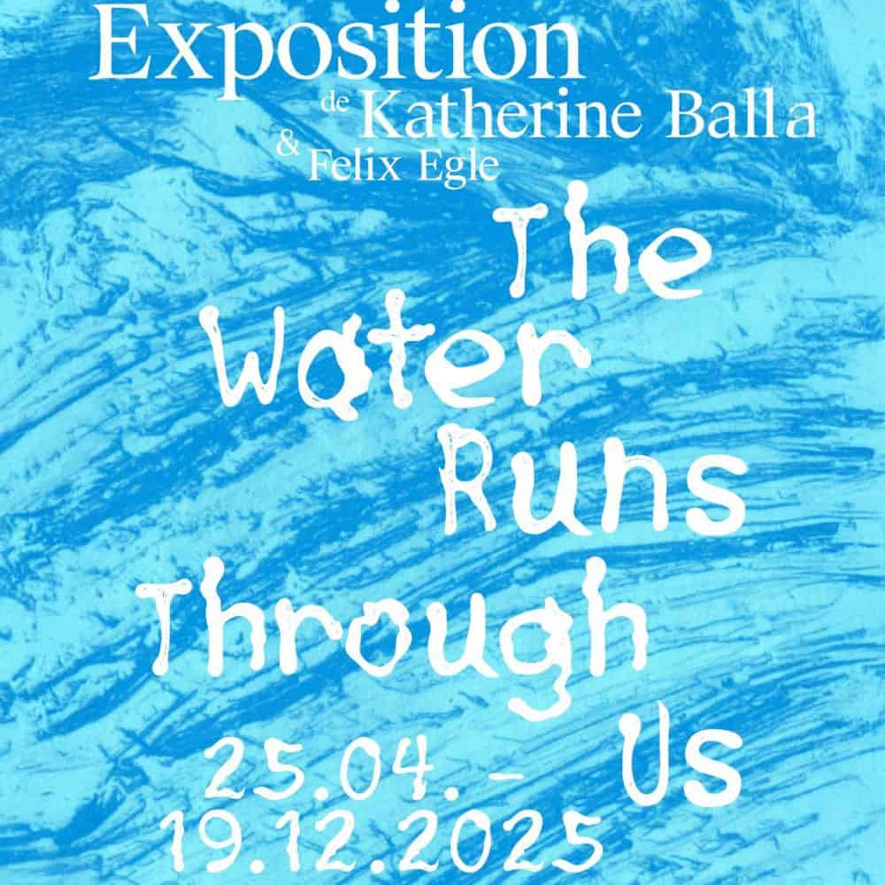 Exposition "The Water Runs Through Us"